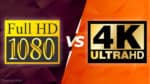 1080p vs 4K Ultra HD