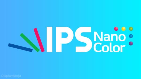 Nano IPS